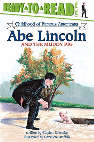 Abe Lincoln and the Muddy Pig (By: Stephen Krensky) cover