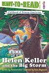 Helen Keller and the Big Storm (Childhood of Famous Americans)