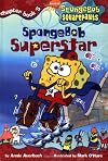 Spongebob Superstar (Spongebob Squarepants Chapter Books)