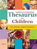 Simon Schuster Thesaurus For Children The Ultimate Student Thesaurus
