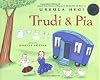 Trudi & Pia