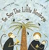 So Say the Little Monkeys