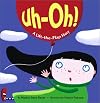 Uh-Oh! : A Lift-the-Flap Story