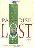 The Tale Of Paradise Lost Based On The Poem By John Milton