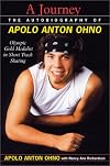 A Journey The Autobiography of Apolo Anton Ohno