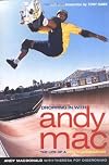Dropping in with Andy Mac : The Life of a Pro Skateboarder