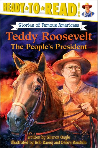 Teddy Roosevelt: The People's President (By: Sharon Shavers Gayle) cover