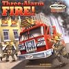 Three-Alarm Fire!