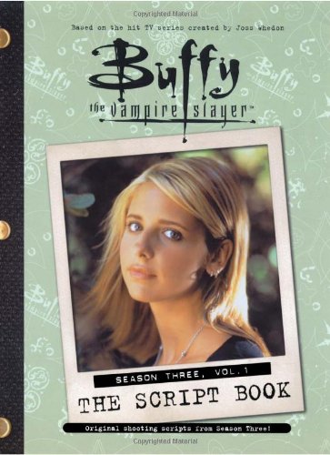 Buffy the Vampire Slayer: The Script Book, Season ThreeVol. 1 book cover