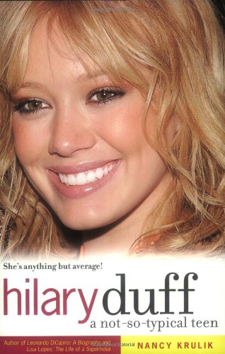 Hilary Duff: A Not-So-Typical Teen book cover