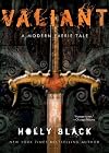 Valiant: A Modern Tale of Faerie