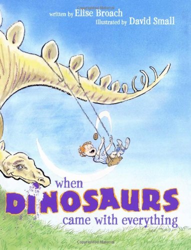 When Dinosaurs Came with Everything book cover