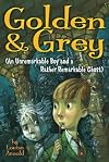 Golden & Grey: An Unremarkable Boy and a Rather Remarkable Ghost