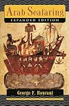 Arab Seafaring: In the Indian Ocean in Ancient and Early Medieval Times