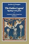 The Golden Legend: Readings on the Saints, Vol. 1