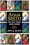 Adam Smith in His Time and Ours: Designing the Decent Society