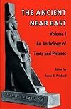 The Ancient Near East, Volume 1: An Anthology of Texts and Pictures