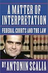 A Matter of Interpretation: Federal Courts and the Law