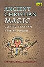 Ancient Christian Magic - Marvin W. Meyer