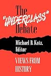 The "Underclass" Debate: Views from History