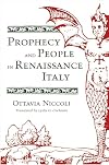 Prophecy and People in Renaissance Italy