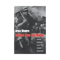 Between Class and Market Postwar Unionization in the Capitalist Democracies