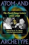 Atom and Archetype: The Pauli/Jung Letters, 1932-1958