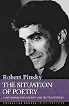 The Situation of Poetry: Contemporary Poetry and Its Traditions