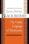 Black Riders: The Visible Language of Modernism