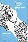 Complex/Archetype/Symbol in the Psychology of C.G. Jung