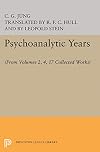 The Psychoanalytic Years (Princeton/Bollingen paperbacks)