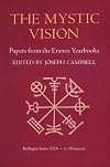 The Mystic Vision: Papers from the Eranos Yearbooks