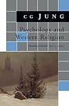 Psychology and Western Religion: (From Vols. 11, 18 Collected Works) (Jung Extracts)