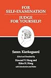 For Self-Examination/Judge for Yourselves : Kierkegaard's Writings, Vol 21