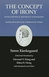 The Concept of Irony/Schelling Lecture Notes : Kierkegaard's Writings, Vol. 2