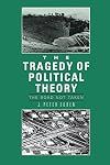 The Tragedy of Political Theory