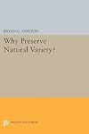 Why Preserve Natural Variety?