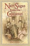 Nart Sagas from the Caucasus