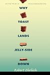 Why Toast Lands Jelly-Side Down: Zen and the Art of Physics Demonstrations