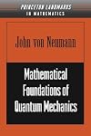 Mathematical Foundations of Quantum Mechanics