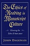 The Ethics of Reading in Manuscript Culture