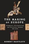 The Making of Europe: Conquest, Colonization and Cultural Change, 950-1350
