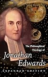 The Philosophical Theology of Jonathan Edwards