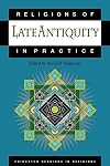 Religions of Late Antiquity in Practice