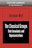 The Classical Groups Their Invariants And Representations