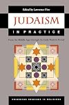Judaism in Practice: From the Middle Ages through the Early Modern Period.