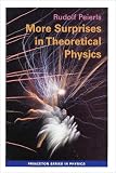 More Surprises In Theoretical Physics Princeton Series In Physics 105