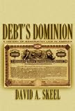 Debts Dominion A History Of Bankruptcy Law In America