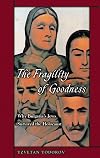The Fragility of Goodness: Why Bulgaria's Jews Survived the Holocaust