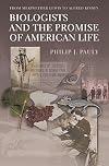 Biologists and the Promise of American Life: From Meriwether Lewis to Alfred Kinsey